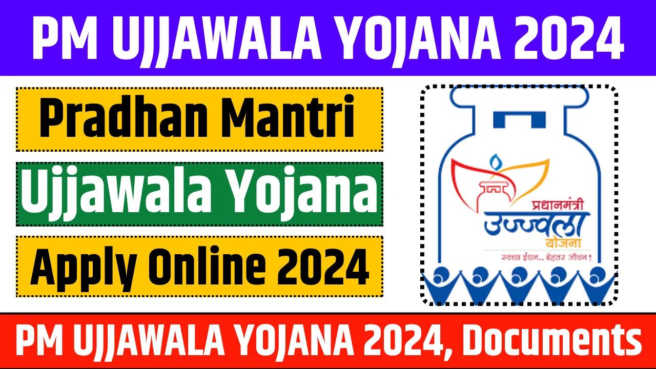 PM Ujjwala Yojana 2024